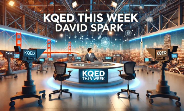 How KQED This Week Impacts Viewers