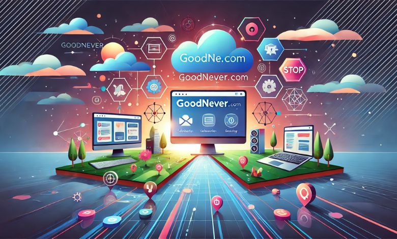 How to Get Started on Goodnever.com