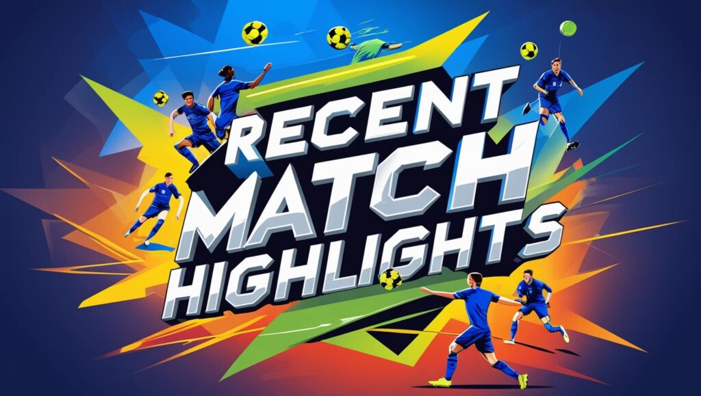 Recent Match Highlights