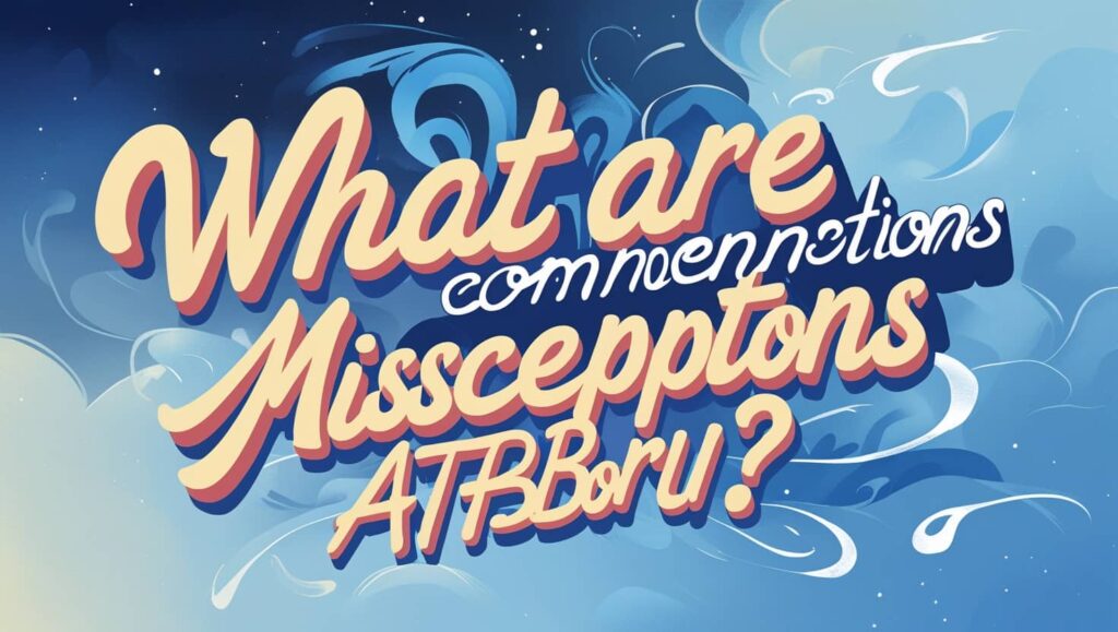 What Are Common Misconceptions About Atfboru?