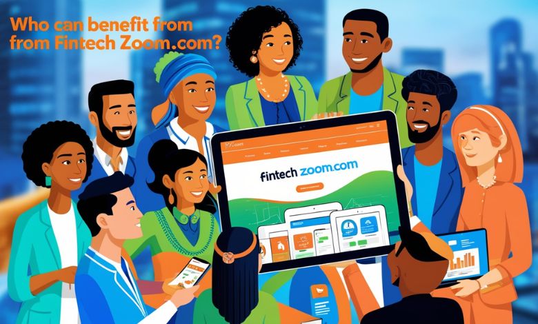 Who Can Benefit From Fintech Zoom .com?